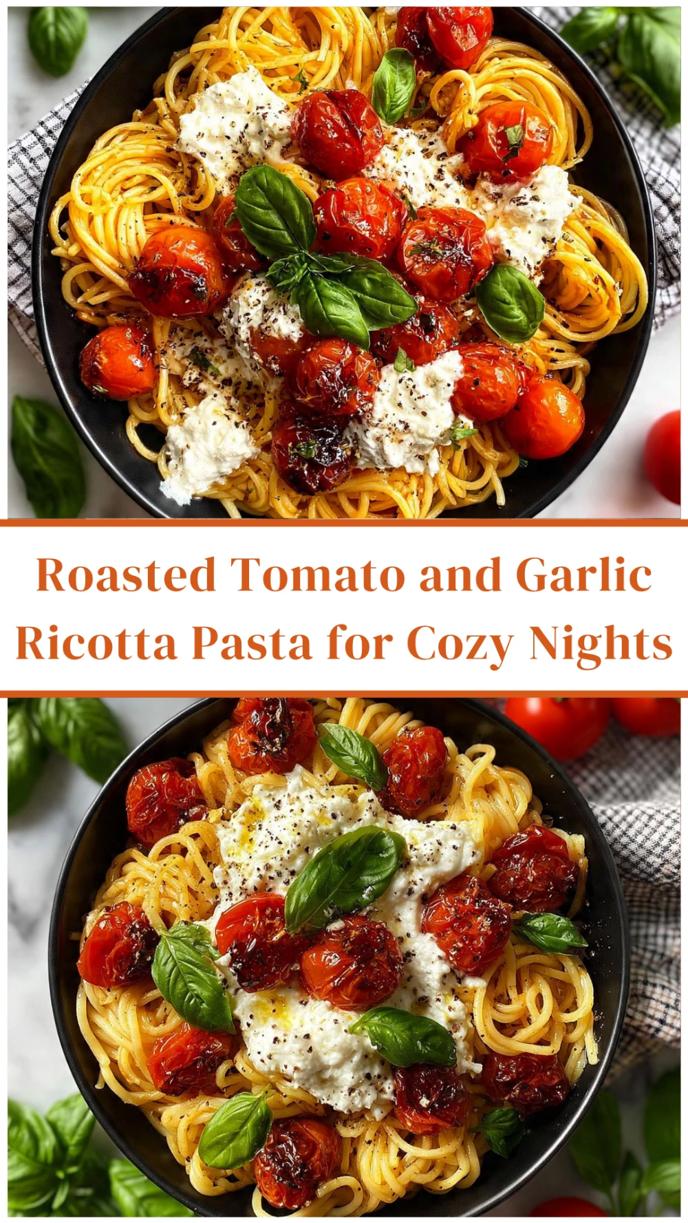 Roasted Tomato and Garlic Ricotta Pasta for Cozy Nights